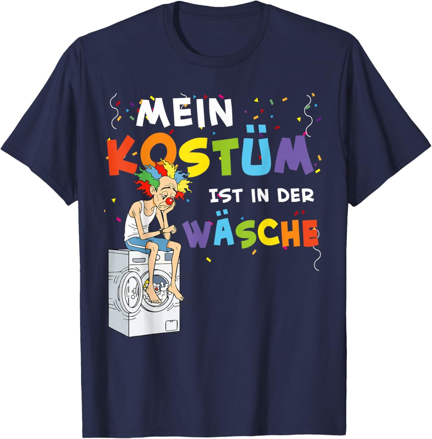 Mein Kostüm ist in der Wäsche Clown Carnival T-Shirt - T-Shirt | Navy