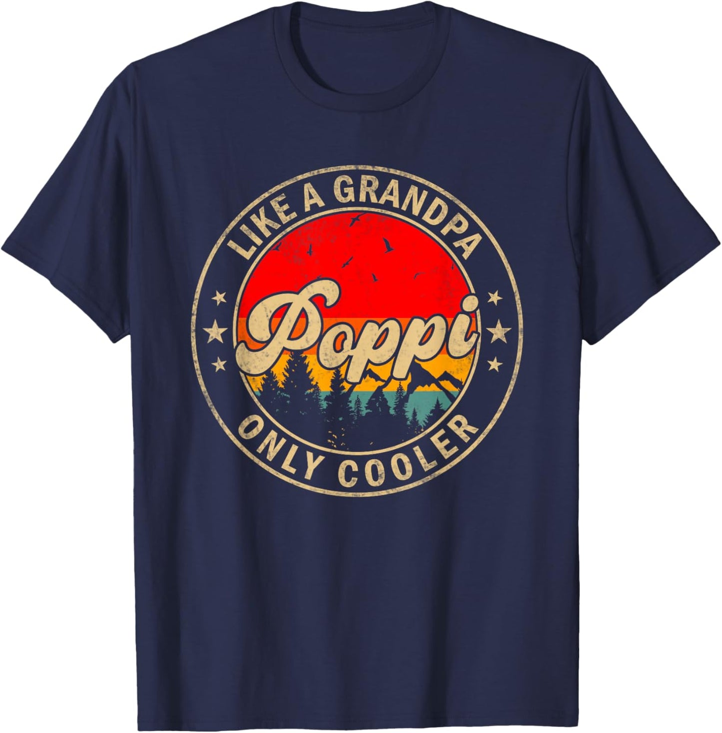 Poppi Like A Grandpa Only Cooler Funny Papa Grandpa T-Shirt - T-Shirt | Navy