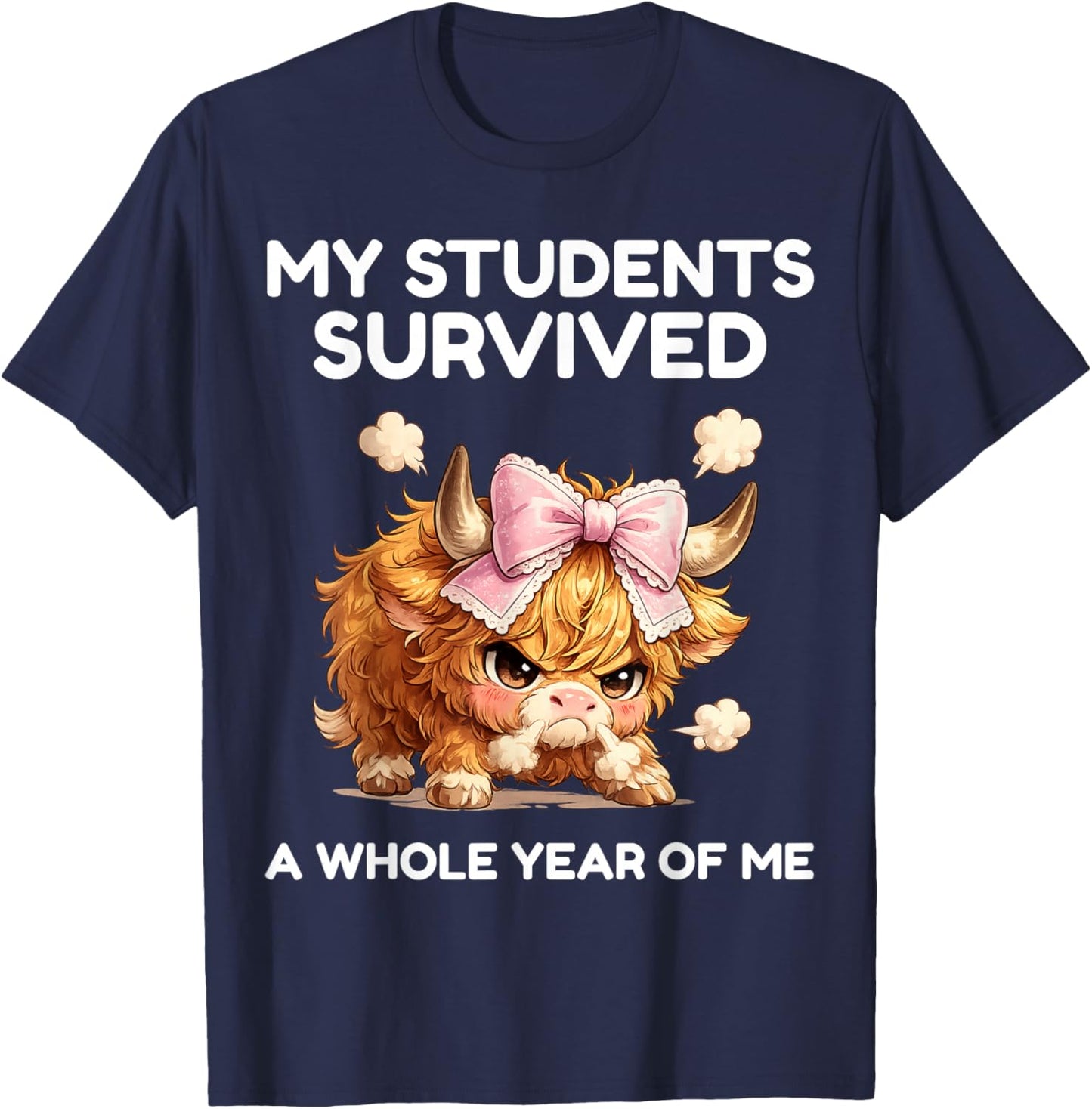 My Students Survived A Whole Year of Me Teacher End of Year T-Shirt - T-Shirt | Navy