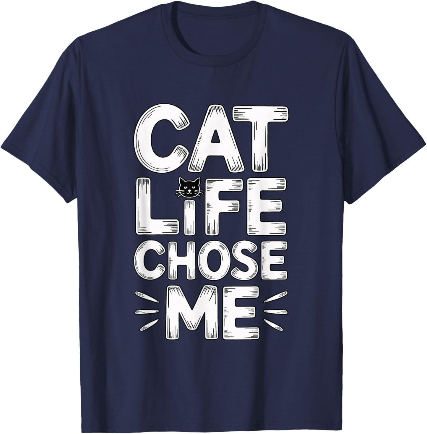 Cat Life Chose Me T-Shirt - T-Shirt | Navy