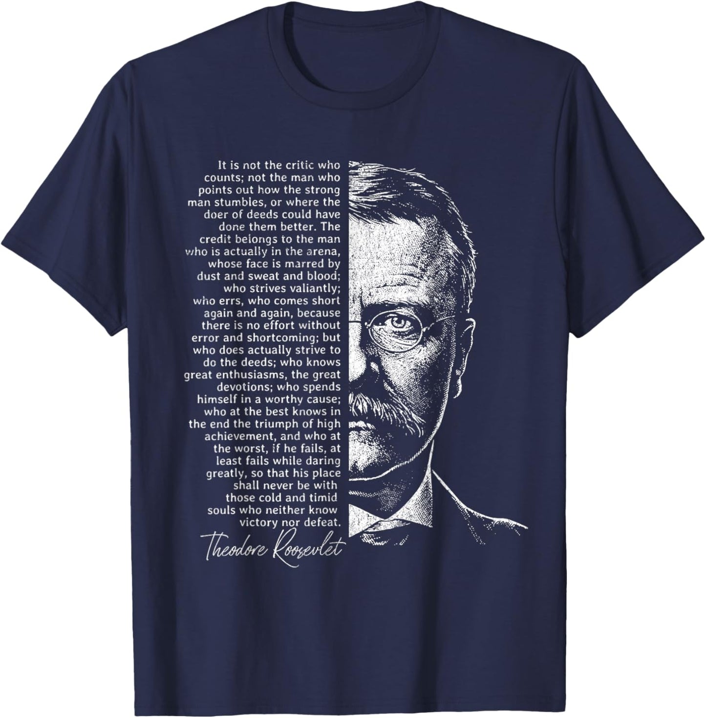 Teddy Roosevelt Man in The Arena Quote T-Shirt - T-Shirt | Navy
