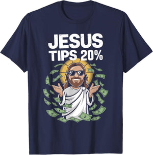 Jesus Tips 20 Percent Shirt Humorous Christian T-Shirt - T-Shirt | Navy