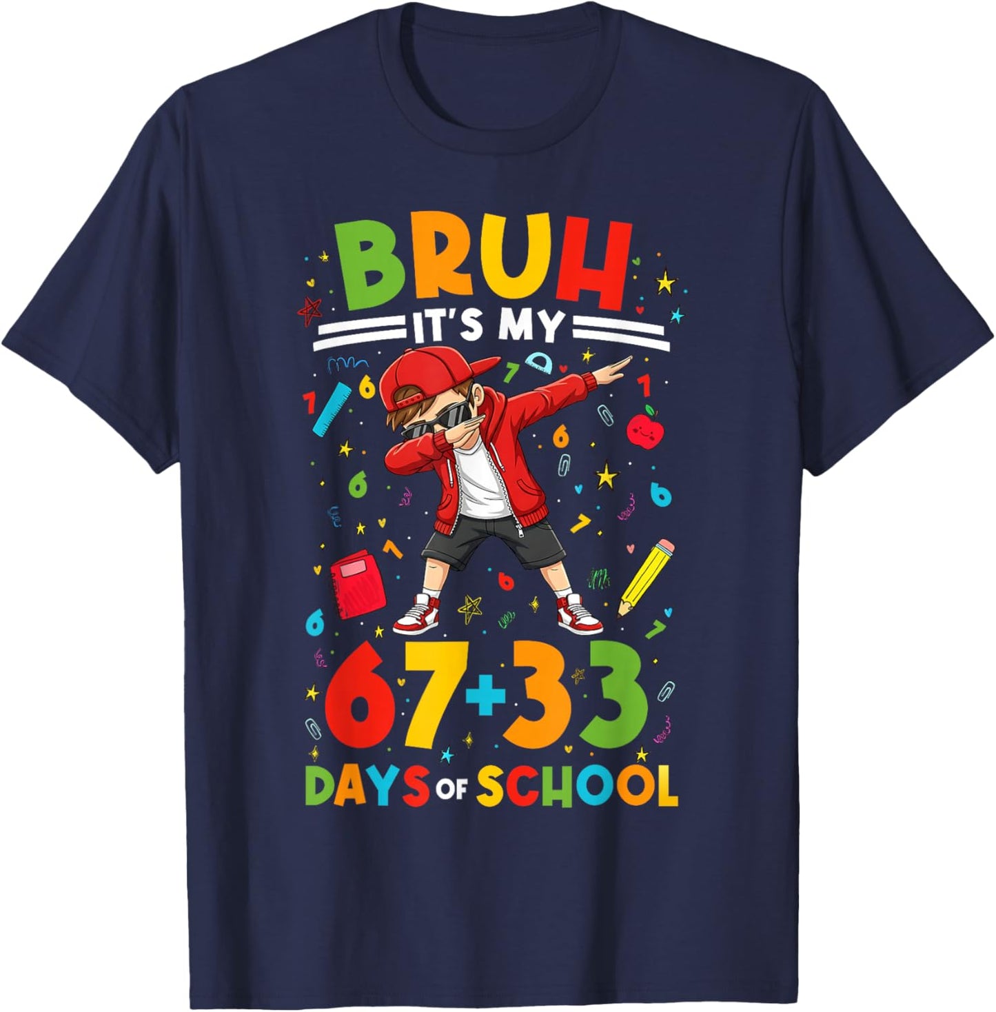 Bruh It's My 67 33 Days of School Dab Boys 100th Day Funny T-Shirt - T-Shirt | Navy