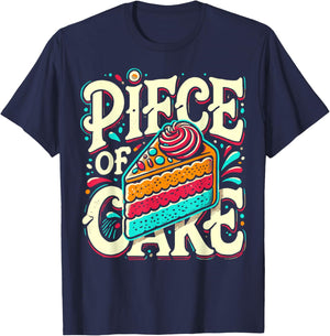 Piece of Cake Baked Goods Confectionery Funny Cake T-Shirt - T-Shirt | Navy