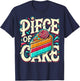 Piece of Cake Baked Goods Confectionery Funny Cake T-Shirt - T-Shirt | Navy
