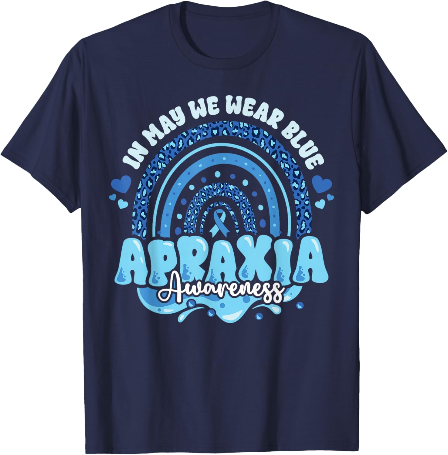 Apraxia Awareness in May We Wear Ribbon Blue Leopard Rainbow T-Shirt - T-Shirt | Navy