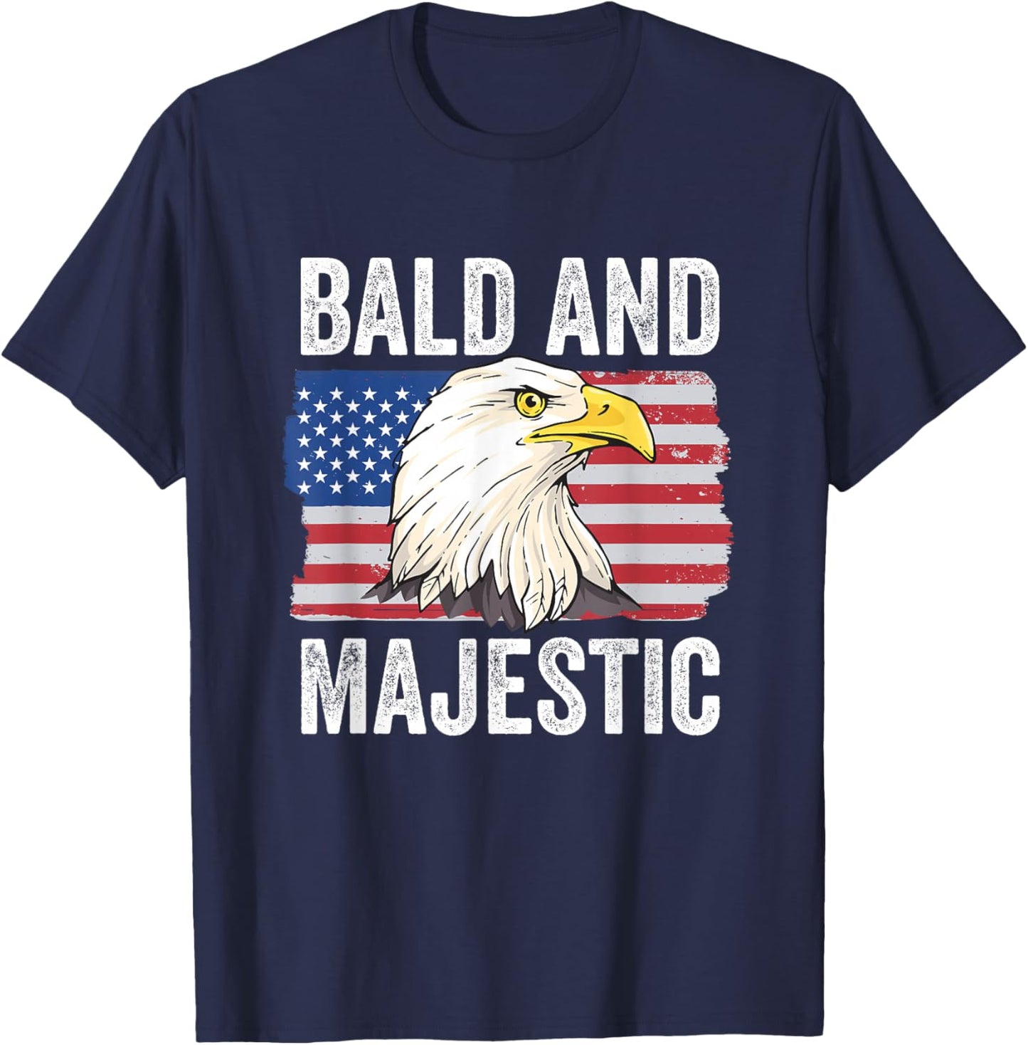 Bald and Majestic 4th of July Independence Day Bald Eagle T-Shirt - T-Shirt | Navy