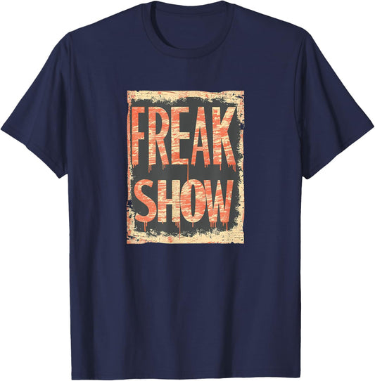 Funny Freak Show Statement Costume for Boys and Girls T-Shirt - T-Shirt | Navy