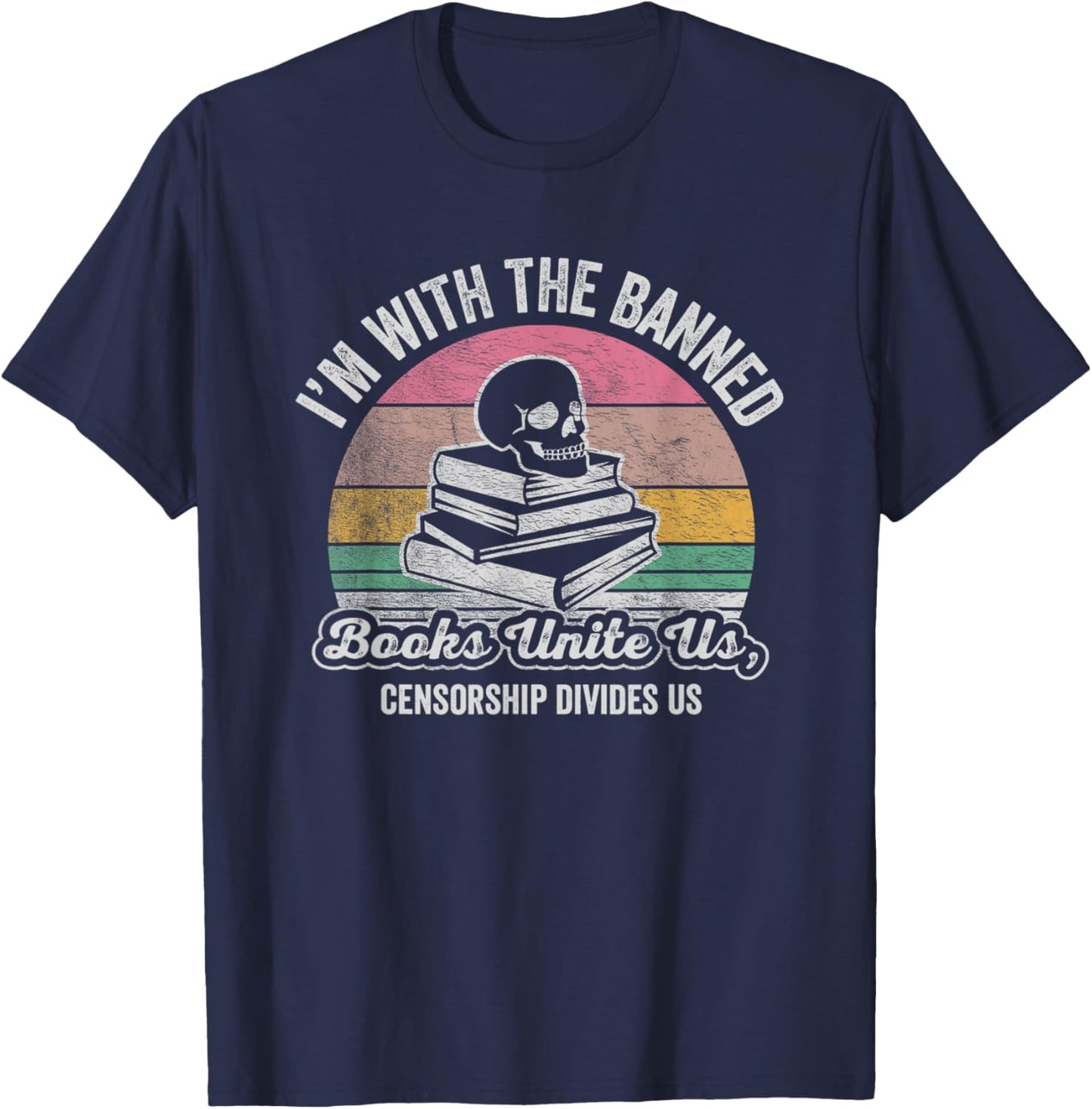 I'm With The Banned Books Unite Us T-Shirt - T-Shirt | Navy
