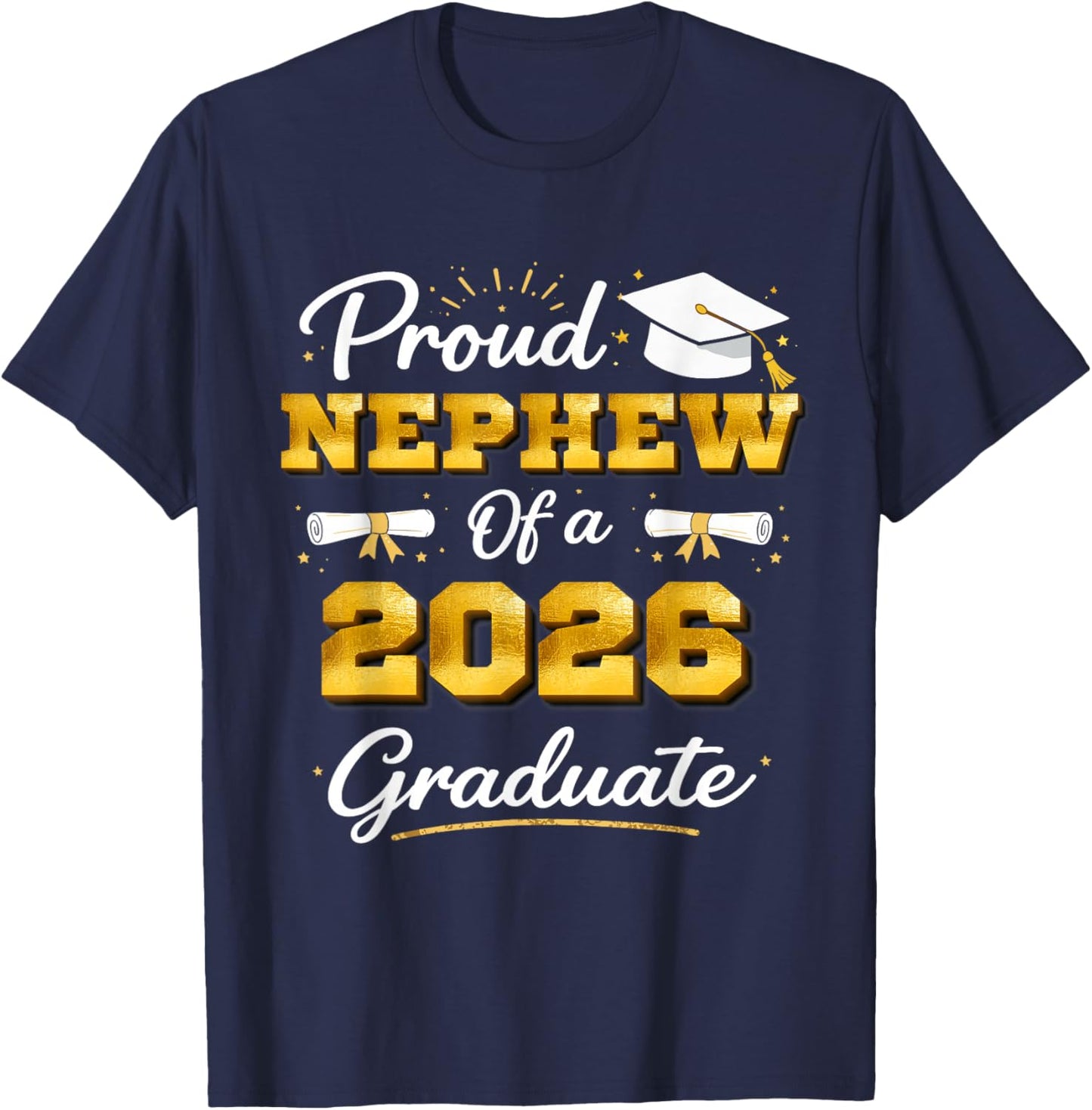 Proud Nephew of A 2026 Graduate High School Graduation H.S T-Shirt - T-Shirt | Navy