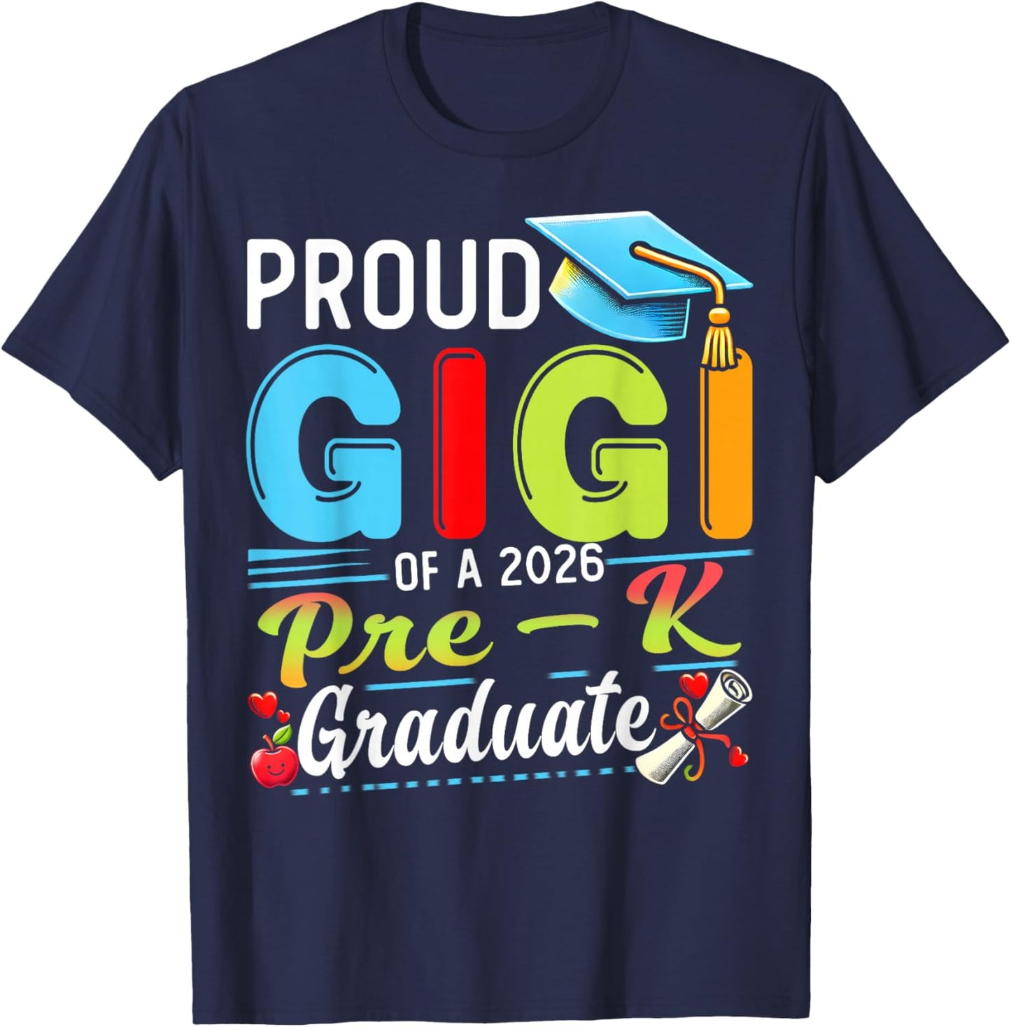 Proud Gigi of 2026 Pre-K Graduate Mothers Day Graduation T-Shirt - T-Shirt | Navy