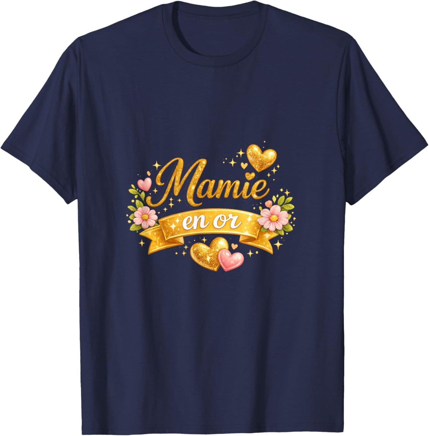 Mamie en Or Cadeau Fête des Grands-Mères T-Shirt - T-Shirt | Navy