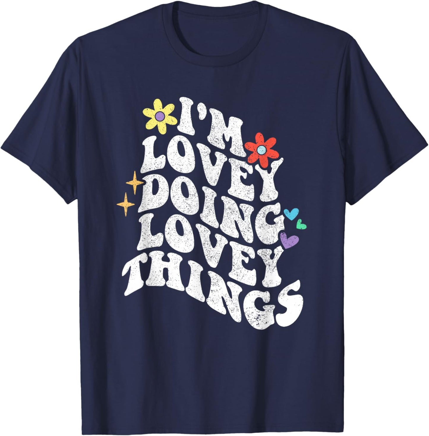 Retro Groovy Im Lovey Doing Lovey Things Funny Mother's Day T-Shirt - T-Shirt | Navy