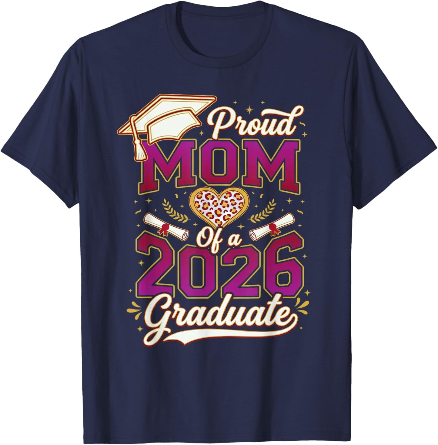 Proud Mom of A 2026 Graduate Grad Senior Graduation Mother T-Shirt - T-Shirt | Navy