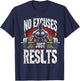 No Excuses Just Results - Gym Motivation Workout Quote T-Shirt - T-Shirt | Navy