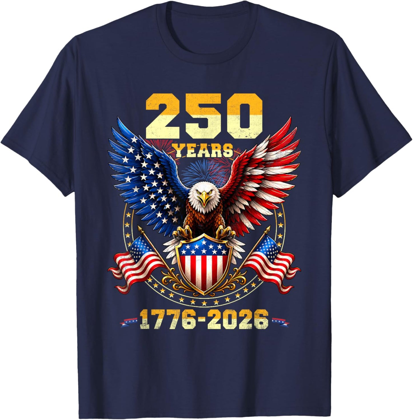 250 Years American 1776 2026 250th 4th July Independence Day T-Shirt - T-Shirt | Navy