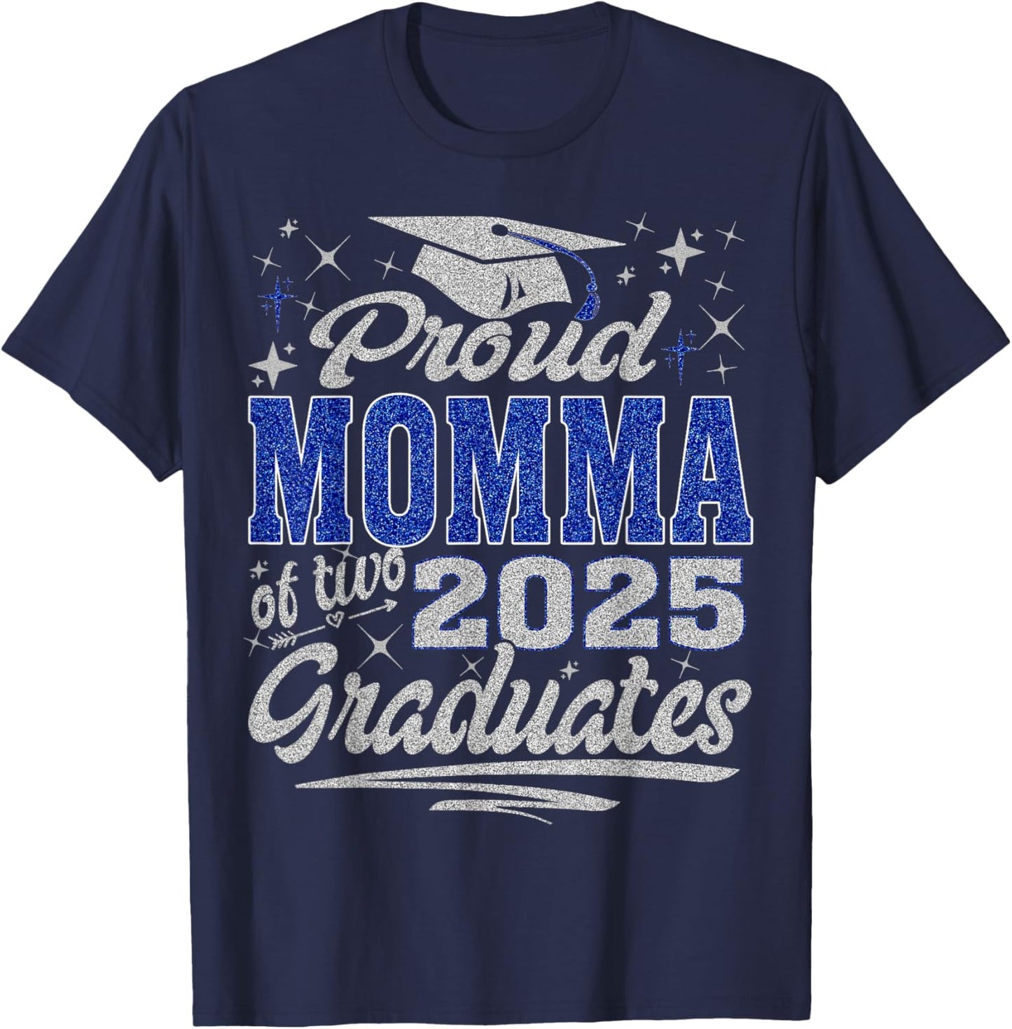 Proud Momma of two class of 2025 graduates twins graduation T-Shirt - T-Shirt | Navy