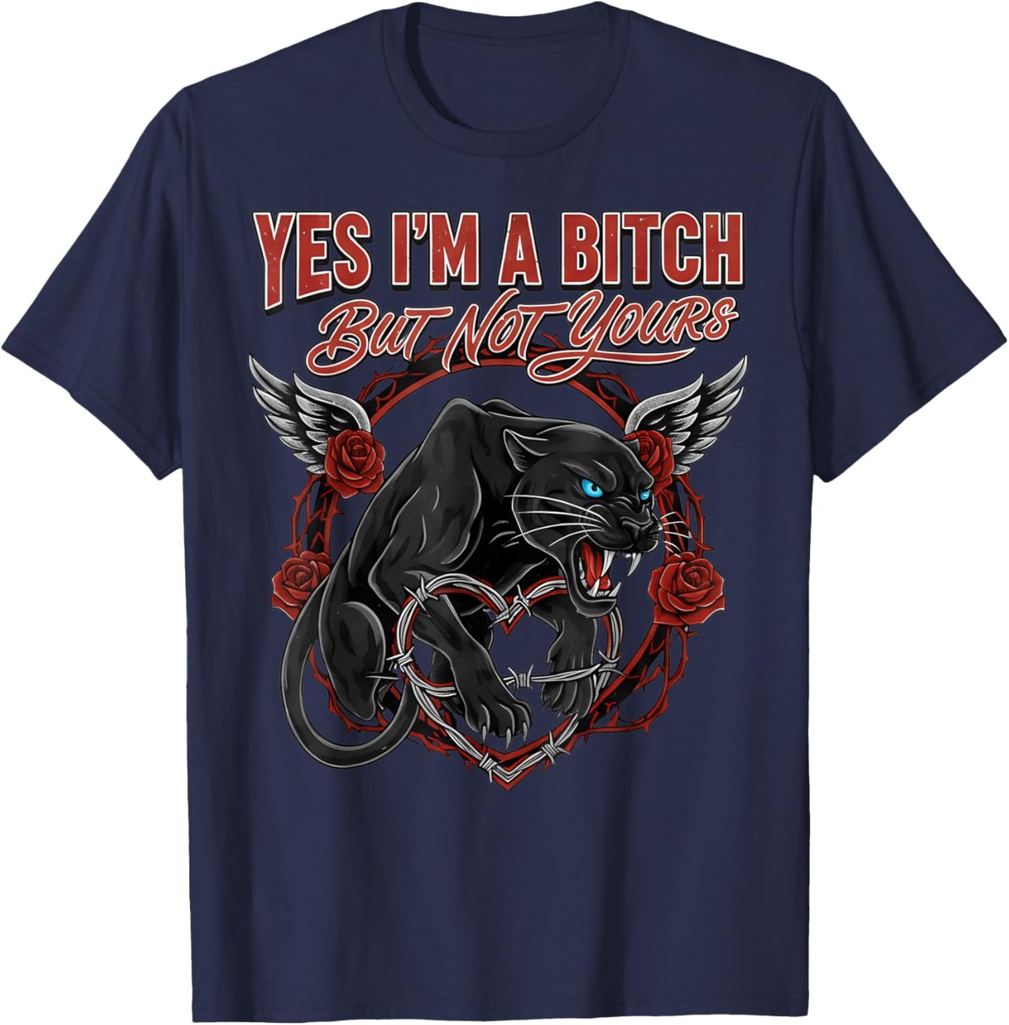 Yes I'm A Bitch But Not Yours T-Shirt - T-Shirt | Navy