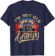 I'm Not Old Classic Grumpy Funny Sayings Car Lover Dad Papa T-Shirt - T-Shirt | Navy