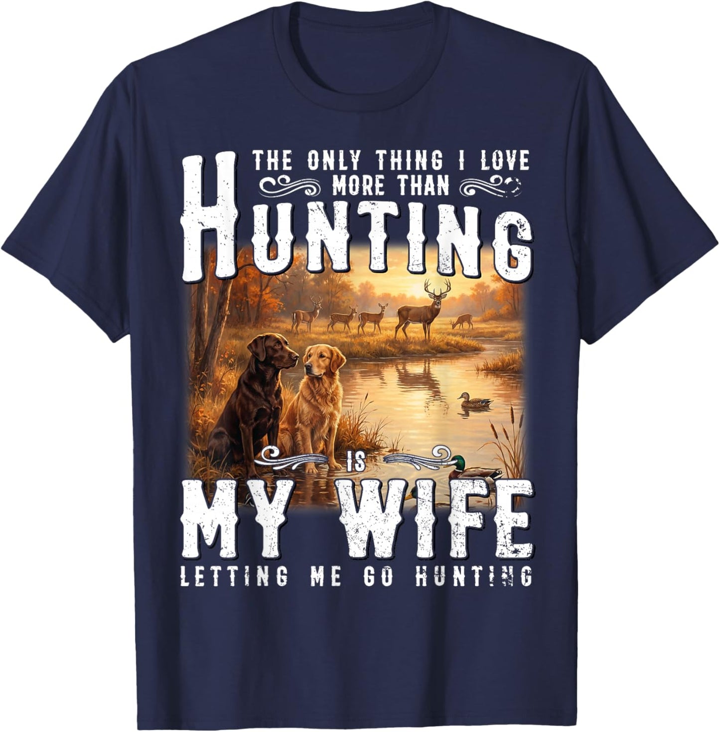 Funny Hunting The Only Thing I Love More Than Hunting T-Shirt - T-Shirt | Navy