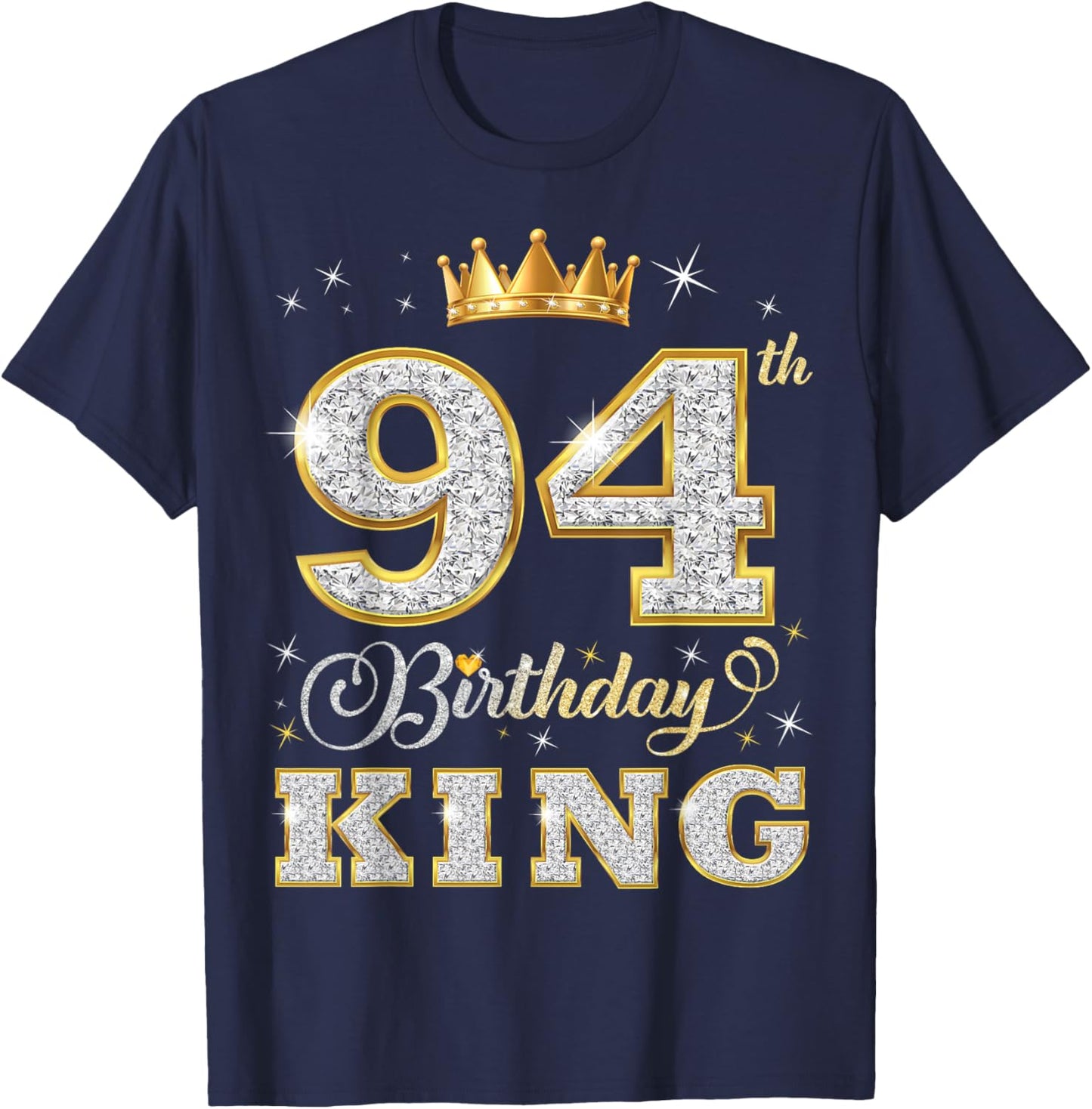 94th Birthday King 94 Years Old Birthday Party T-Shirt - T-Shirt | Navy