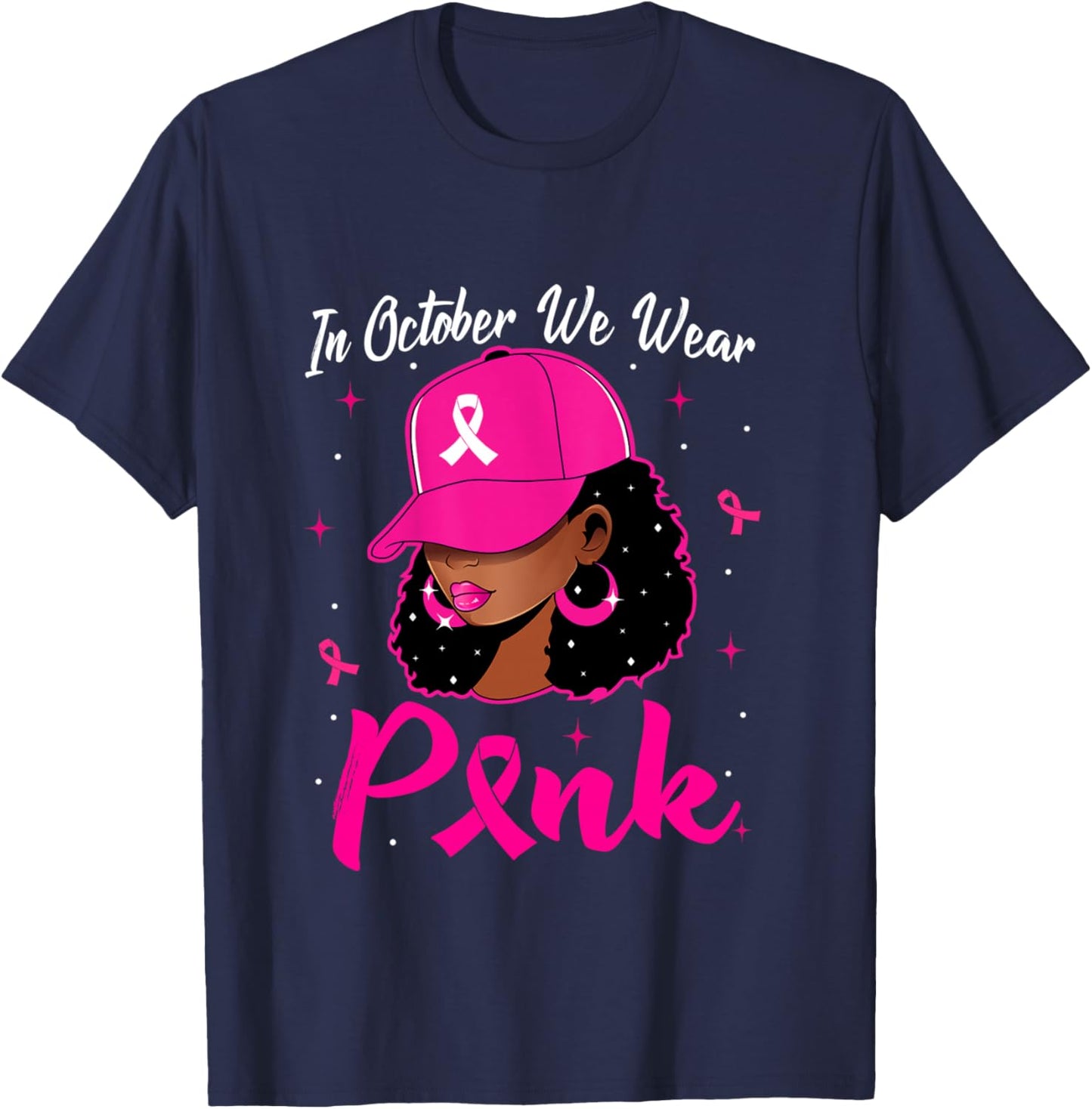 In October We Wear Pink Breast Cancer Awareness Black Women T-Shirt - T-Shirt | Navy