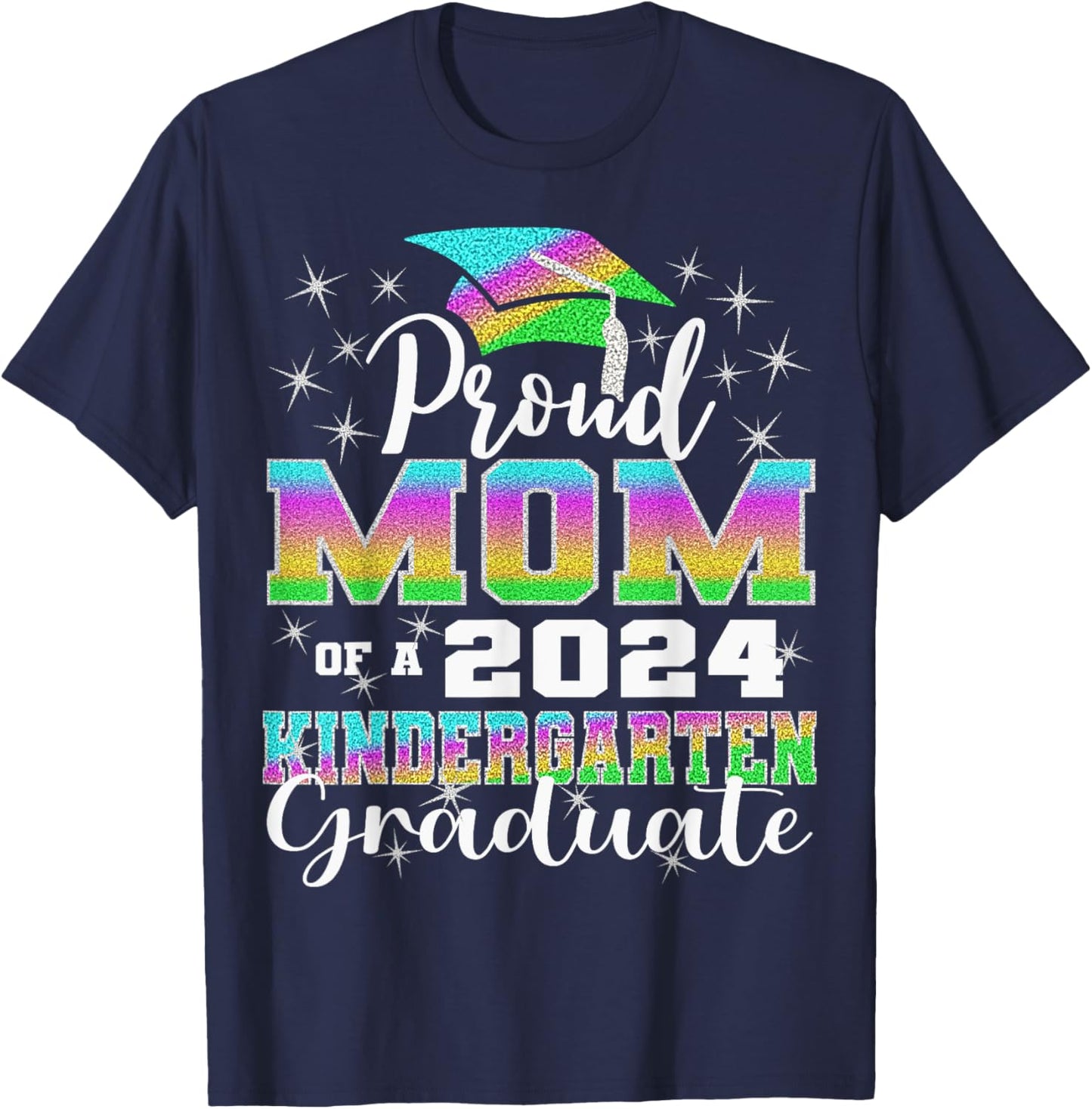Proud Mom of Kindergarten Graduate 2024 Graduation Mom T-Shirt - T-Shirt | Navy