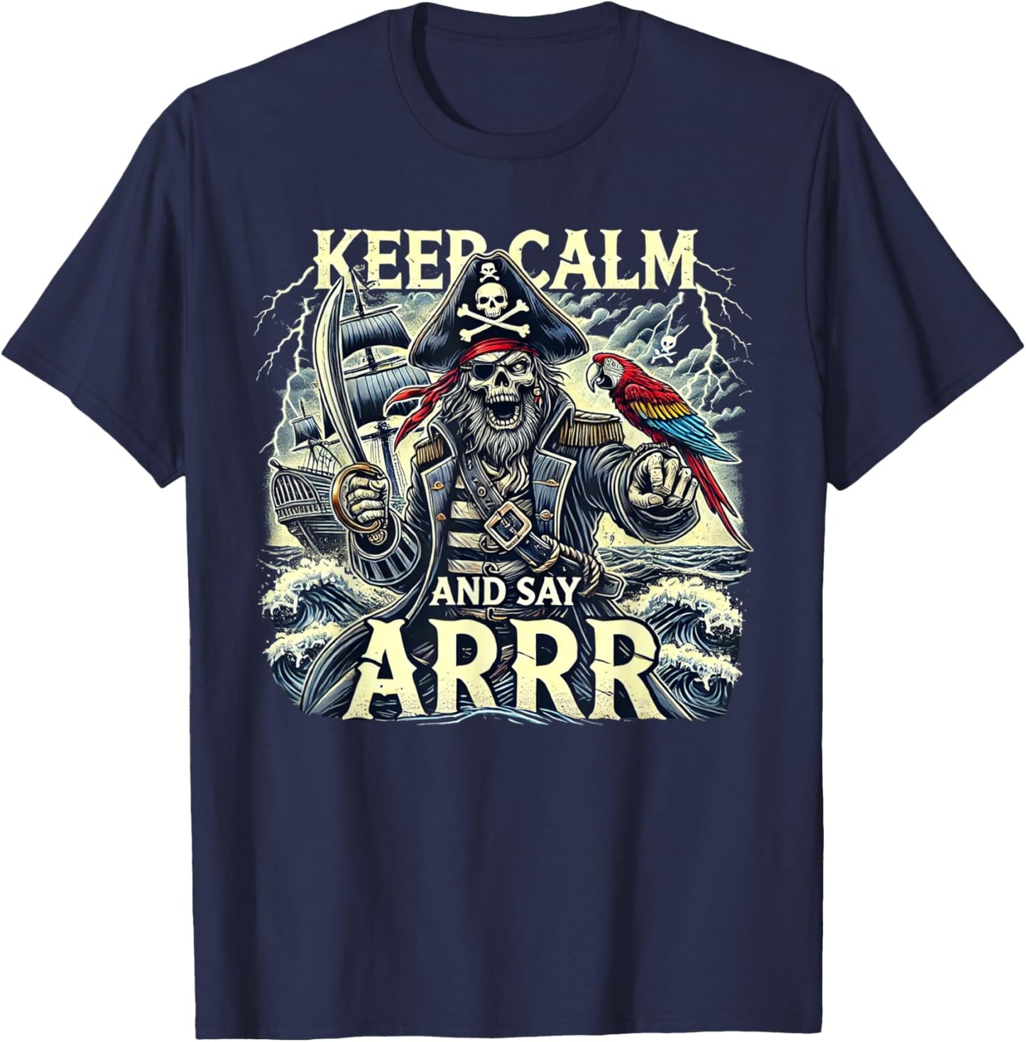 Keep Calm And Say "Arrrr" Talk Like A Pirate Day T-Shirt - T-Shirt | Navy