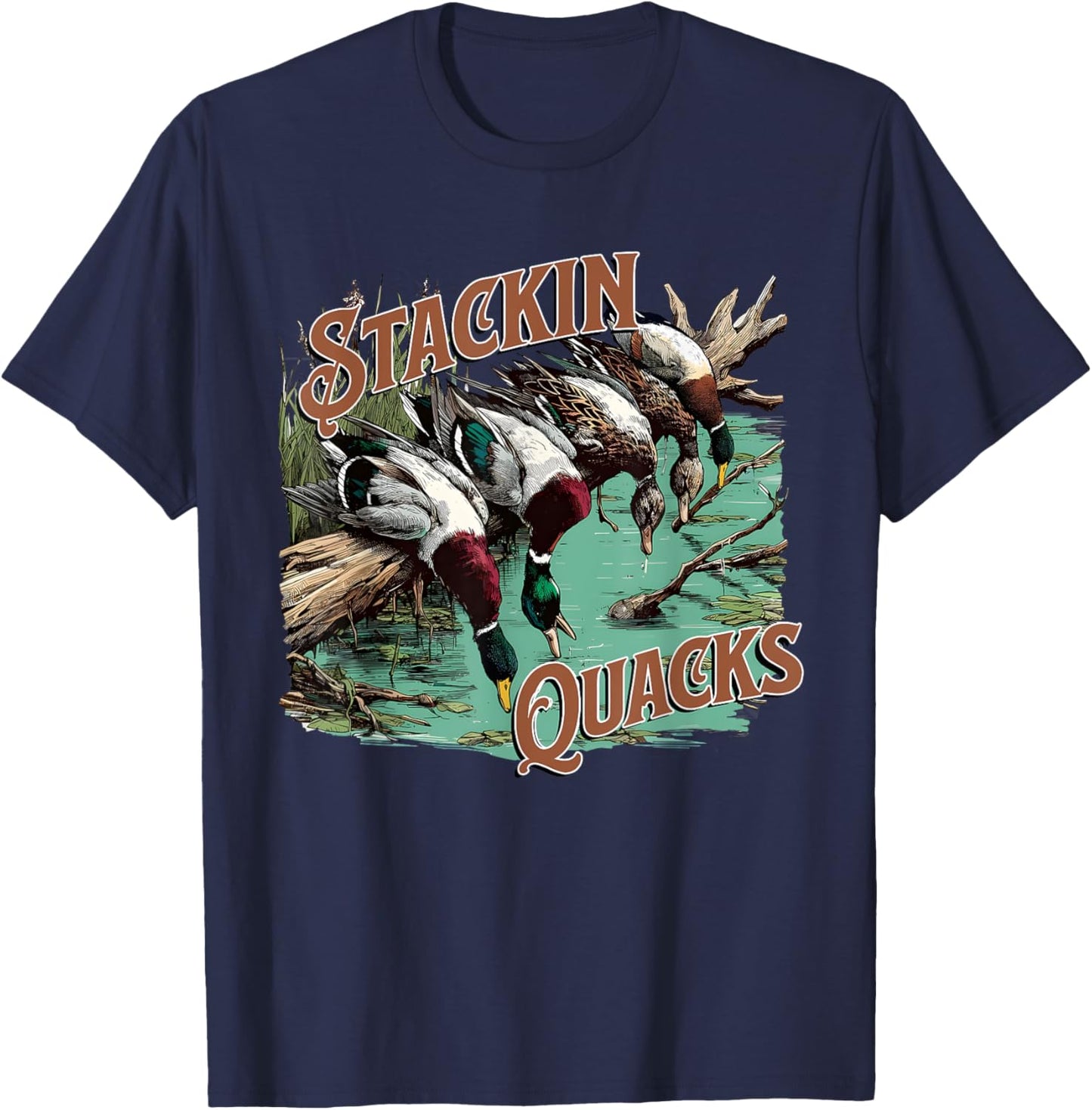 Funny Duck Hunting Stacking Quacks, Hunting Season T-Shirt - T-Shirt | Navy