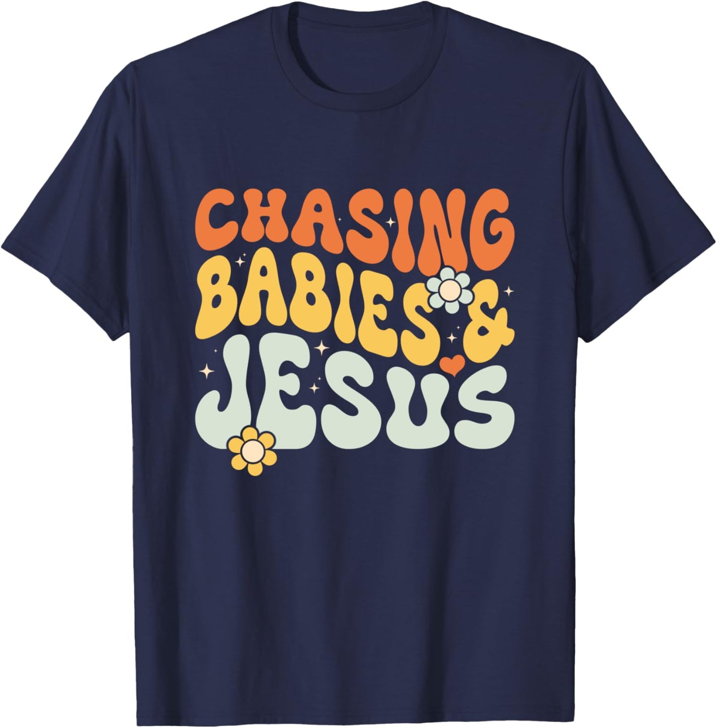 Chasing Babies And Jesus Religious Christian T-Shirt - T-Shirt | Navy