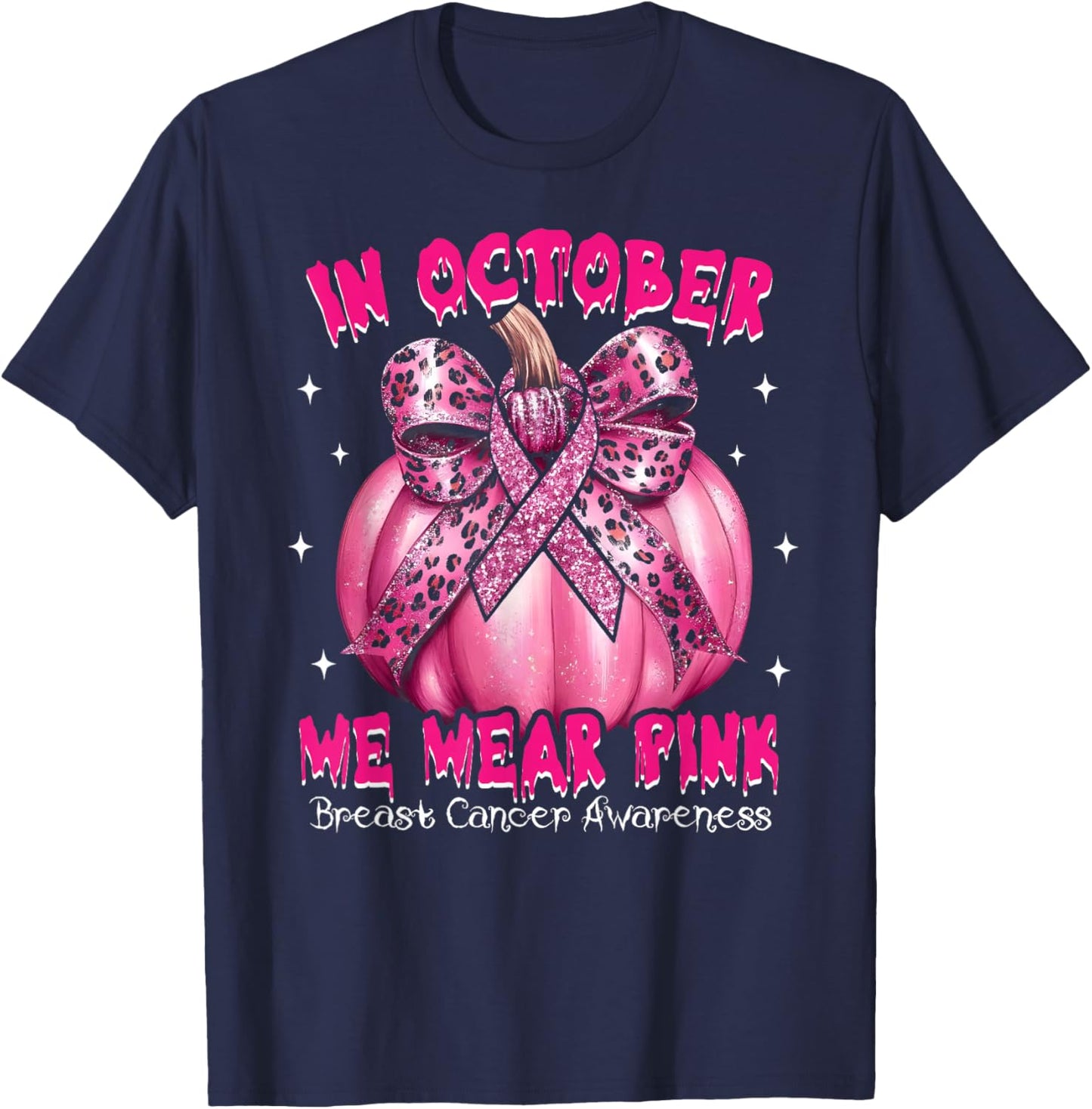 In October We Wear Pink Pumpkin Breast Cancer Awareness Gift T-Shirt - T-Shirt | Navy