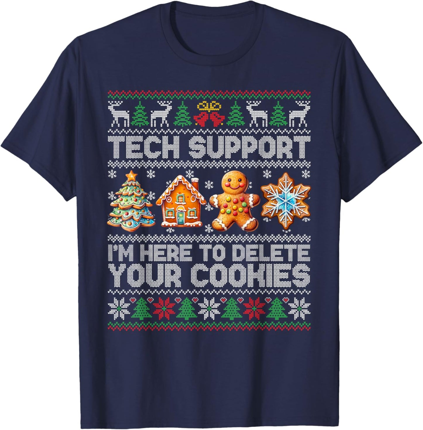 Christmas Tech Support Here To Delete Cookies Xmas Men Women T-Shirt - T-Shirt | Navy