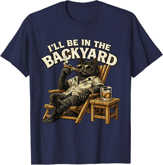 Retro Black Cat I'll Be in The Backyard Cigar and Bourbon T-Shirt - T-Shirt | Navy