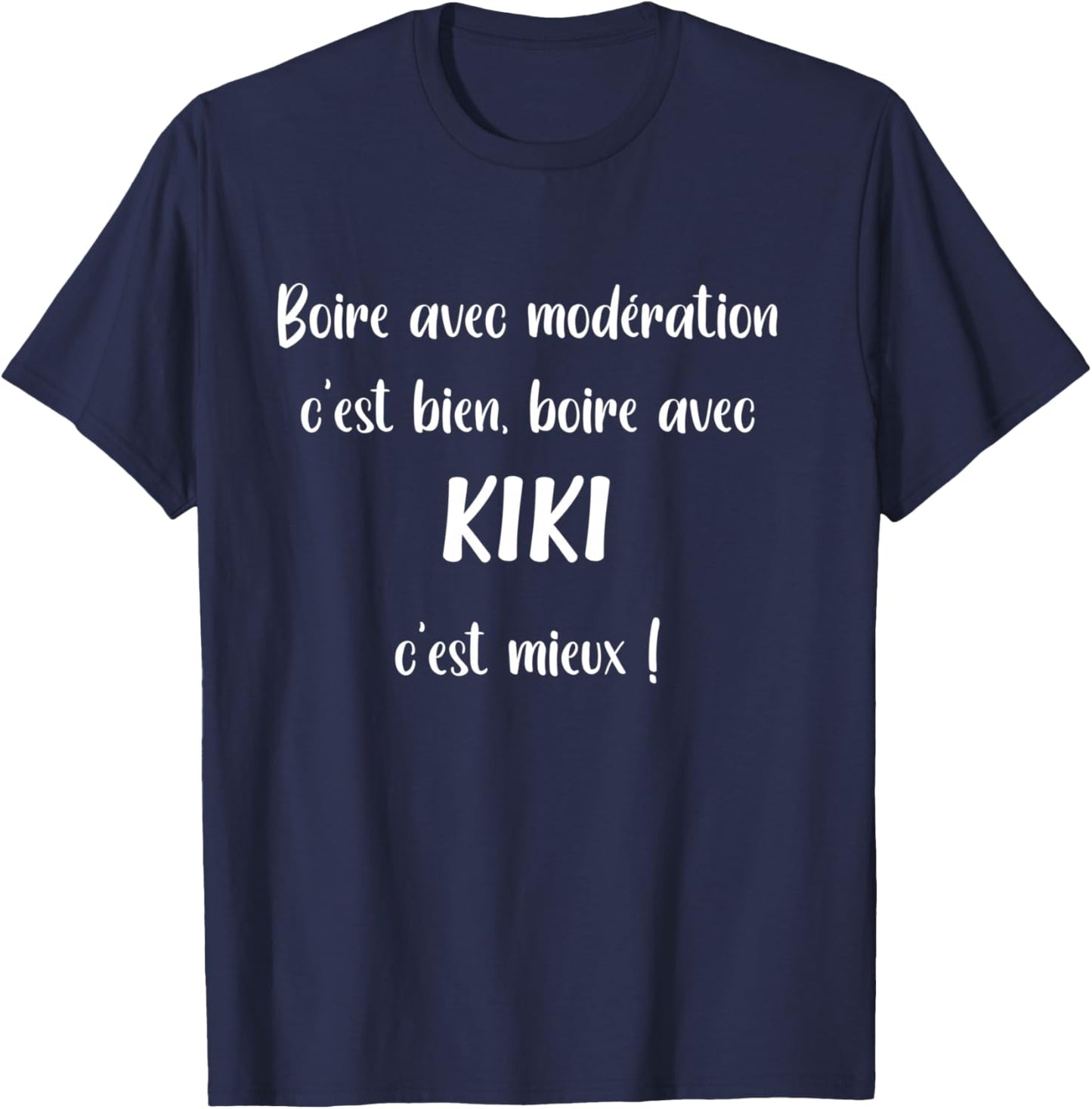 Citation Kiki Drole Prénom Humour Boire avec Kiki Manche Longue T-Shirt - T-Shirt | Navy