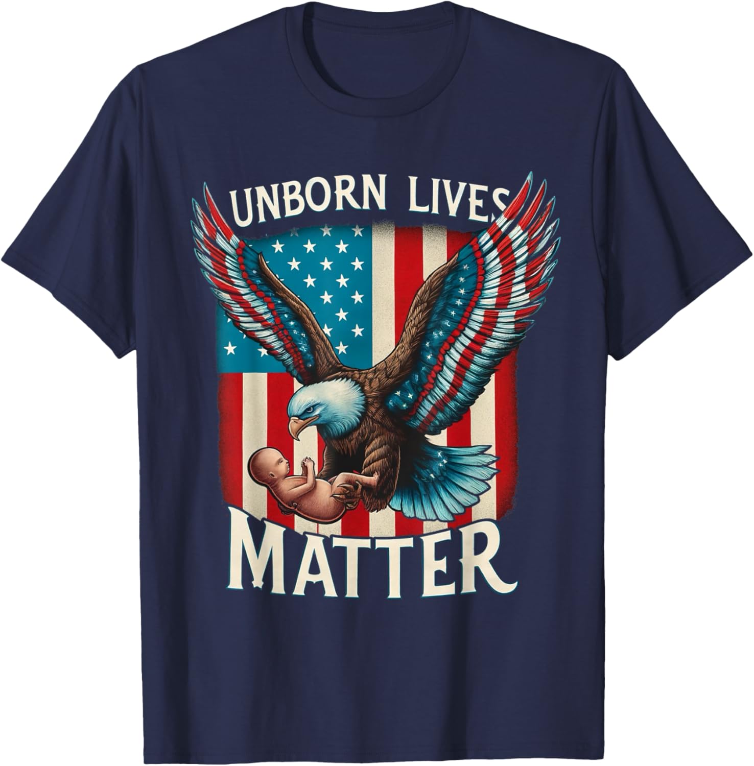 Patriotic American Unborn Lives Matter Pro-Life Catholic Men T-Shirt - T-Shirt | Navy