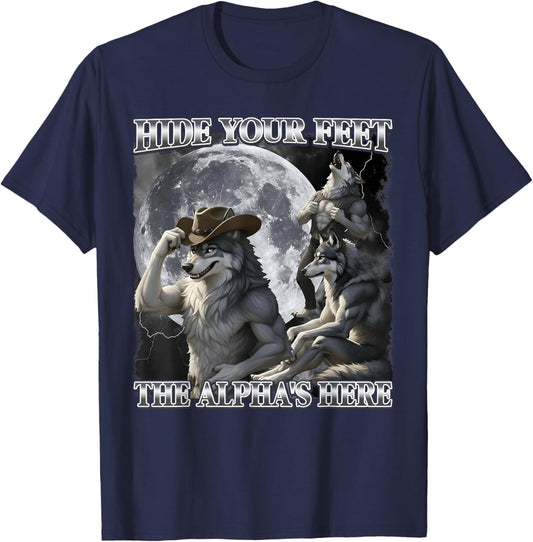 Hide Your Feet The Alpha is Here Funny Werewolf Meme Bootleg T-Shirt - T-Shirt | Navy