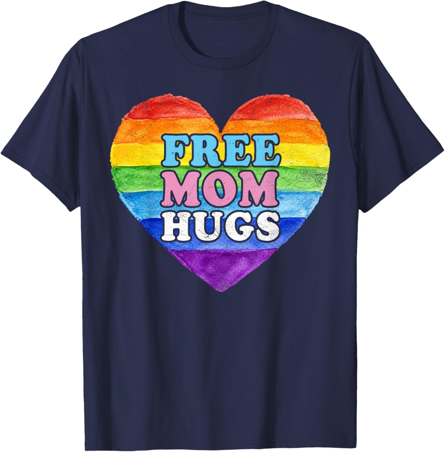 Pride Flag Ally Lesbian Gay Rainbow Heart Free Mom Hugs LGBT T-Shirt - T-Shirt | Navy