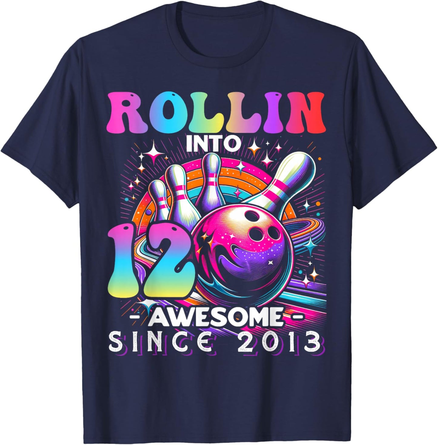 Bowling Party Rollin' 12 Awesome 2013 12th Birthday Girls T-Shirt - T-Shirt | Navy