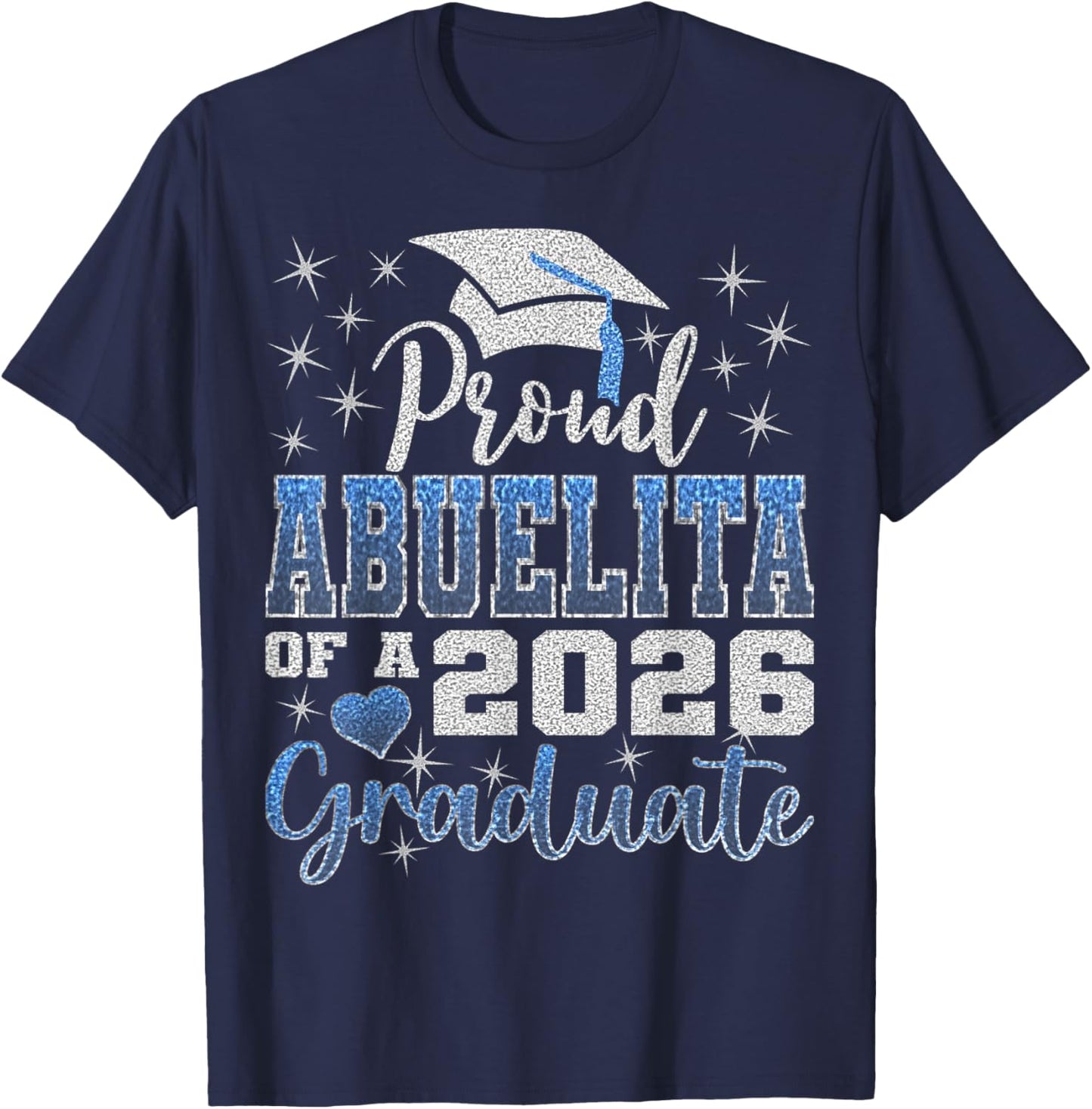 Super Proud Abuelita of 2026 Graduate Senior Graduation T-Shirt - T-Shirt | Navy