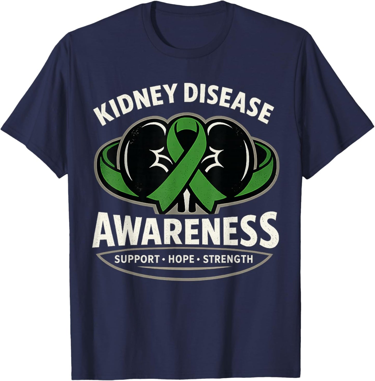 March is National Kidney Disease Awareness Month Green Month T-Shirt - T-Shirt | Navy