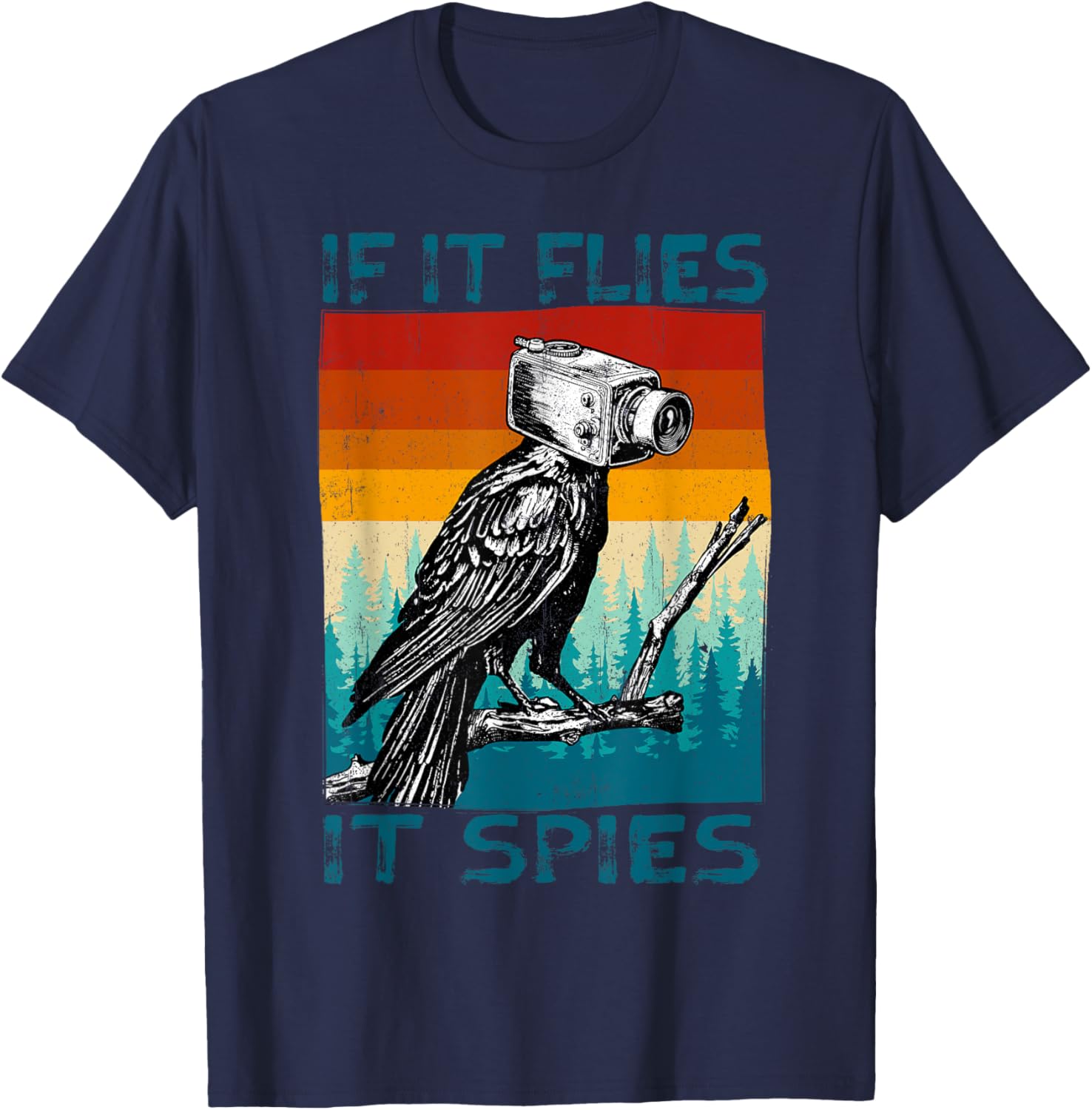 Funny Conspiracy Theory if it Flies it Spies Pigeon Bird T-Shirt - T-Shirt | Navy