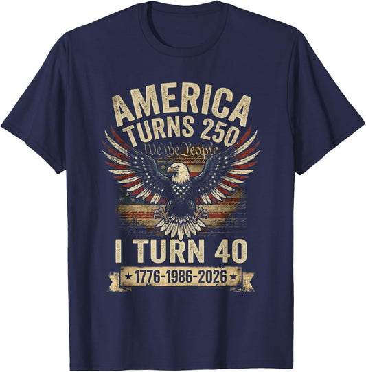 Birthday Men Women 4th of July America Turns 250 I Turn 40 T-Shirt - T-Shirt | Navy