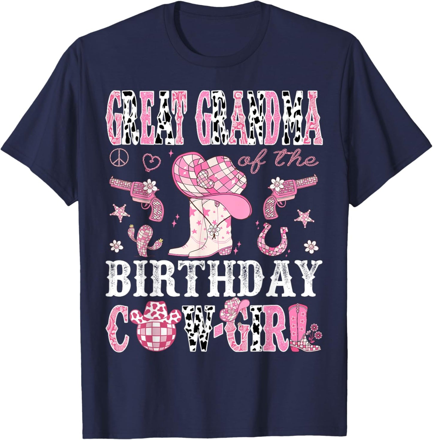 Great Grandma Of The Birthday Cow-Girl Pink Disco Western T-Shirt - T-Shirt | Navy