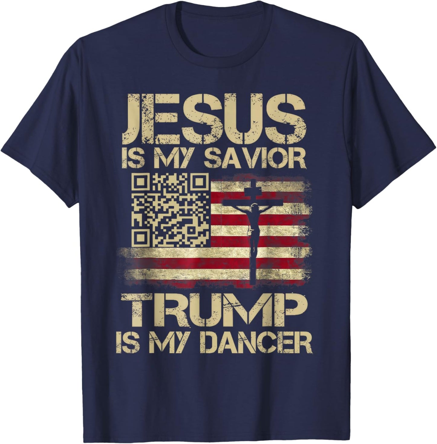 Jesus Is My Savior Trump Is My Dancer QR Trump Dancing Code T-Shirt - T-Shirt | Navy