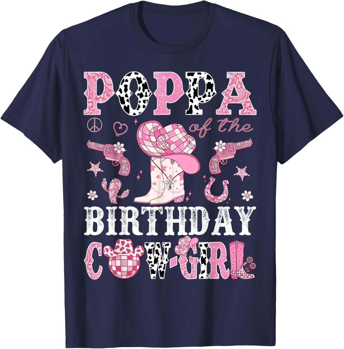 Poppa Of The Birthday Cow-Girl Pink Disco Rodeo Western T-Shirt - T-Shirt | Navy