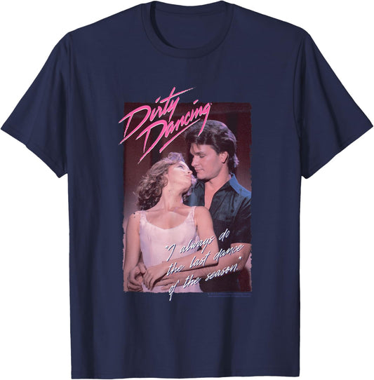 Dirty Dancing Last Dance Of The Season Quote , black, S T-Shirt - T-Shirt | Navy