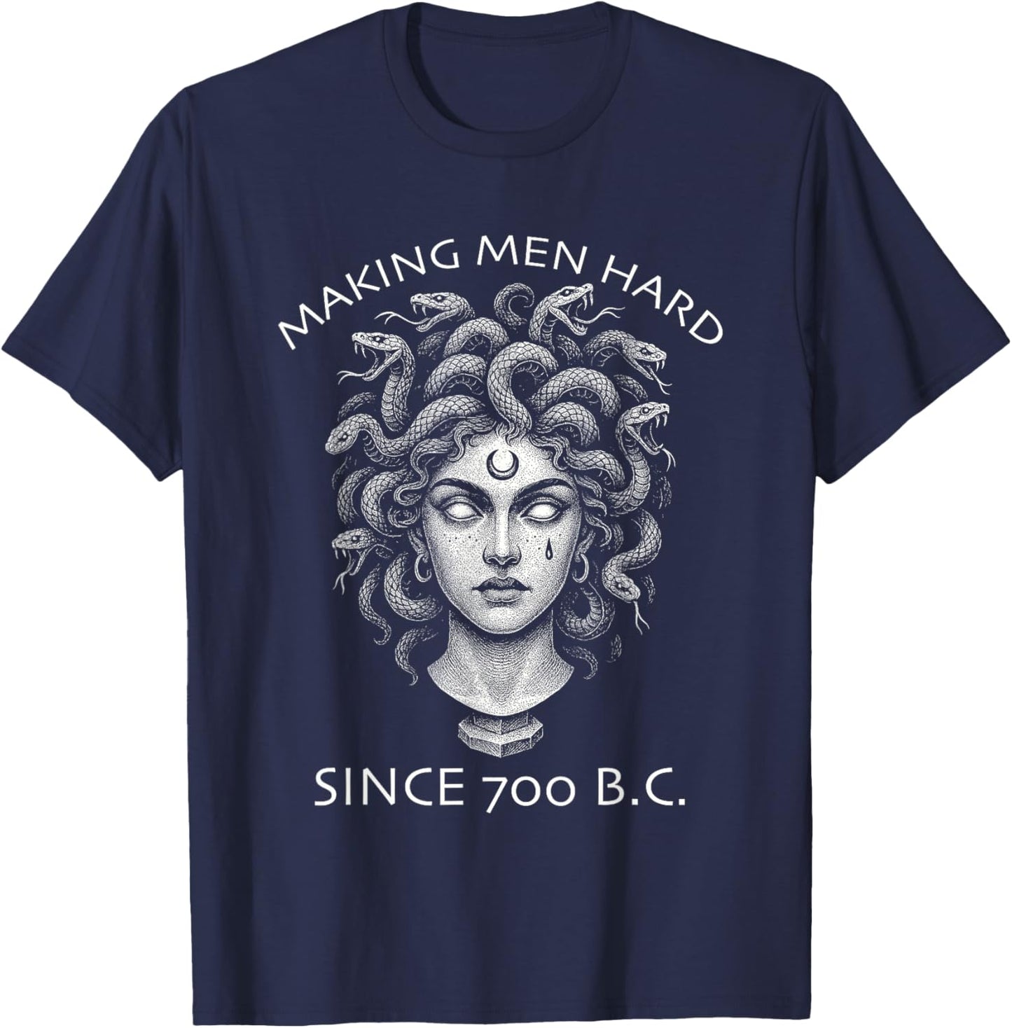 Making Men Hard Since 700 BC Funny Feminist Women's Medusa T-Shirt - T-Shirt | Navy