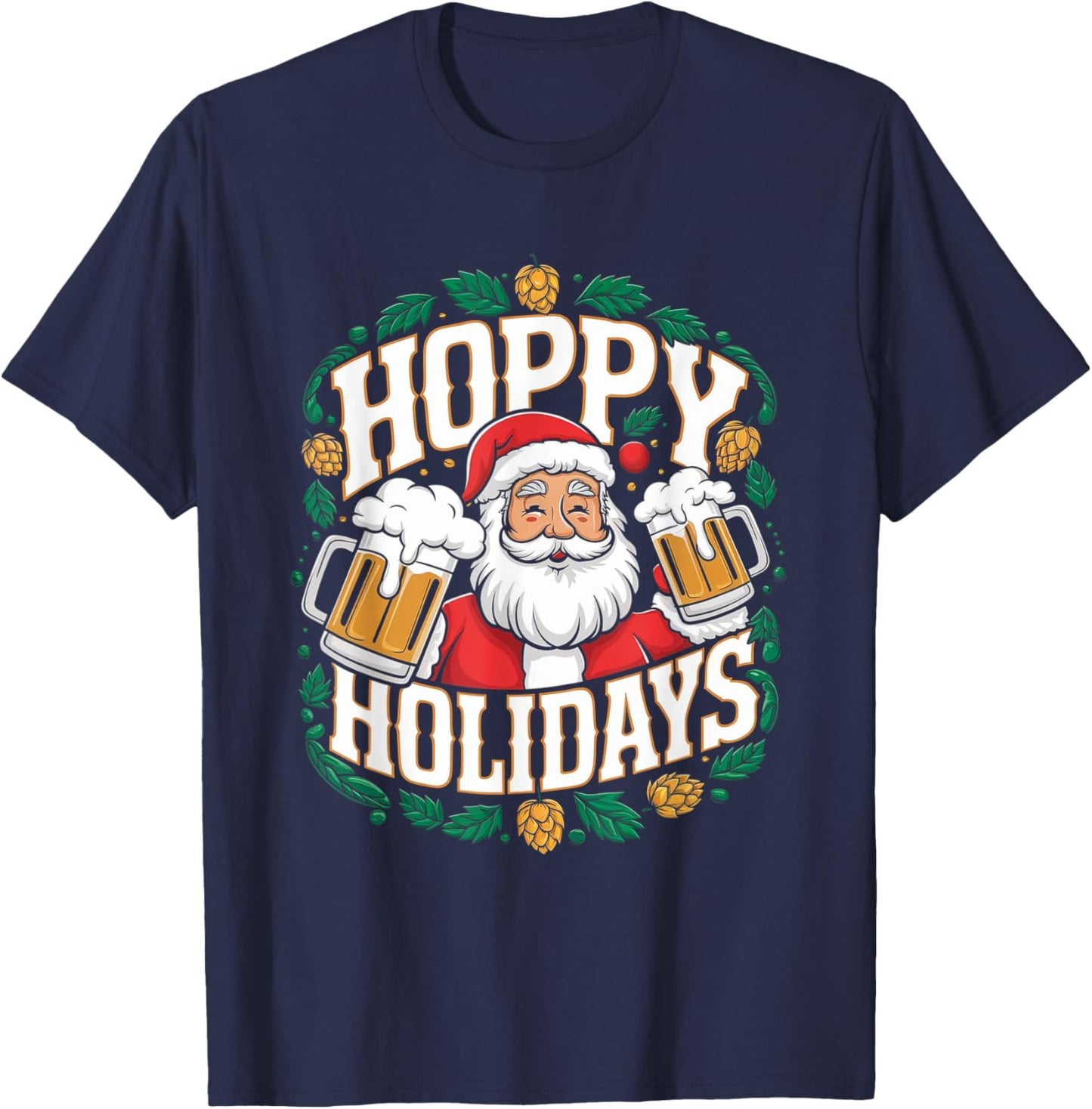 Hoppy Holidays Funny Santa Claus Beer Christmas Pun T-Shirt - T-Shirt | Navy