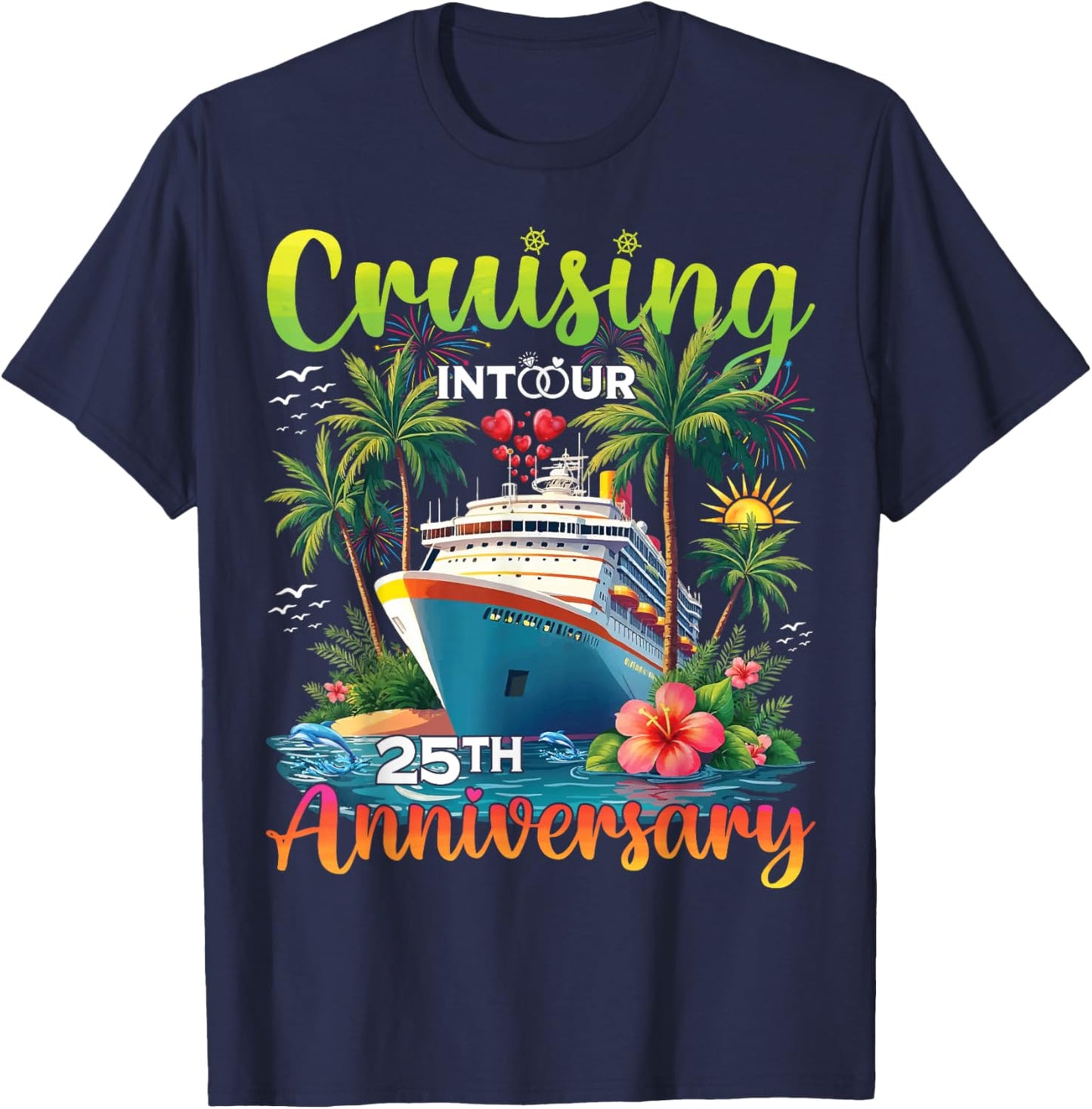 Couple Matching Cruising Into Our 25th Anniversary Cruise T-Shirt - T-Shirt | Navy