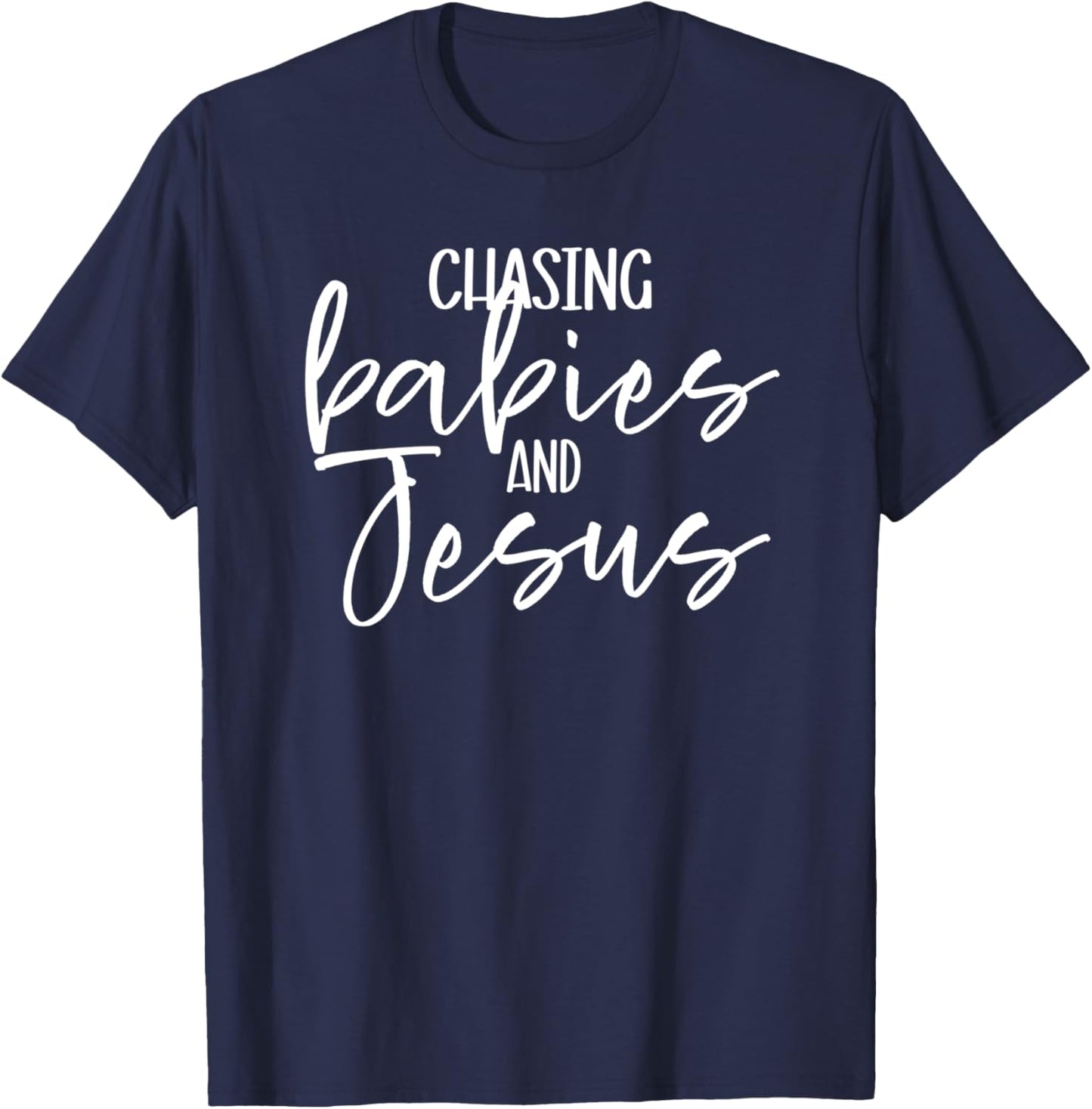 Christian Women Chasing Babies and Jesus Faith God Prayer Bi T-Shirt - T-Shirt | Navy